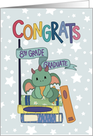 Congrats Eighth Grade Graduate Dragon card