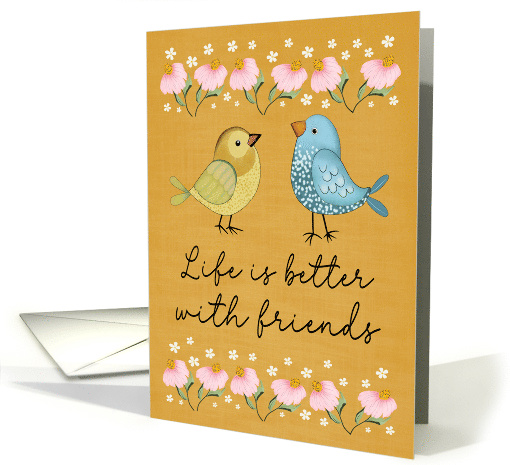 Friendship Life is Better With Friends Birds card (1919306)