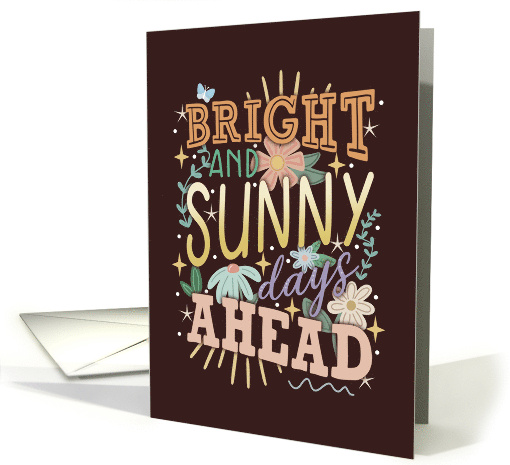 Encouragement Bright and Sunny Days Ahead card (1931858)