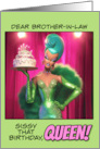 Brother in Law Happy Birthday LGBTQIA Drag Queen with Birthday Cake card