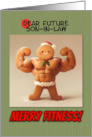 Future Son in Law Merry Fitness Well Defined Gingerbread Man Cookie card