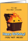 Second Cousin Happy Birthday Hot Mess Kawaii Dumpster Fire card