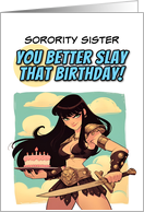 Sorority Sister Happy Birthday Amazon with Birthday Cake card
