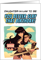 Daughter in Law to Be Happy Birthday Amazon with Birthday Cake card