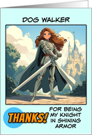 Dog Walker Thank You Knight in Shining Armor card