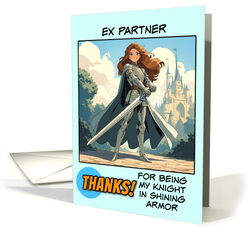 Ex Partner Thank You Knight in Shining Armor card (1848584)