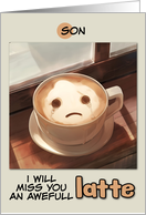 Son Miss You Sad Latte Coffee card
