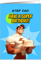 Step Dad Happy Birthday Super Hero with Birthday Cake card