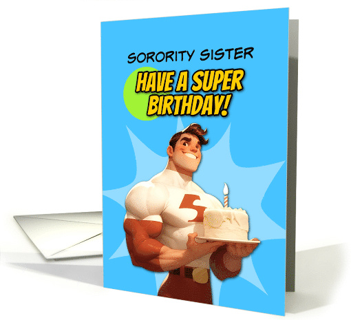 Sorority Sister Happy Birthday Super Hero with Birthday Cake card
