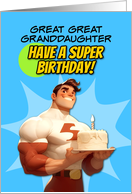 Great Great Granddaughter Happy Birthday Super Hero with Birthday Cake card