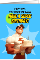 Future Father in Law Happy Birthday Super Hero with Birthday Cake card