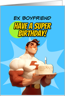 Ex Boyfriend Happy Birthday Super Hero with Birthday Cake card