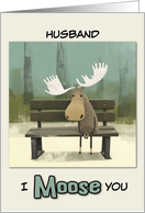 Husband Miss You Moose on Park Bench card
