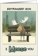 Estranged Son Miss You Moose on Park Bench card