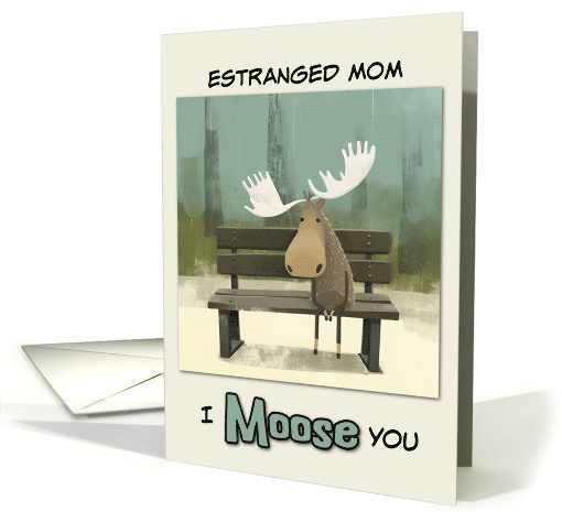 Estranged Mom Miss You Moose on Park Bench card (1849360)