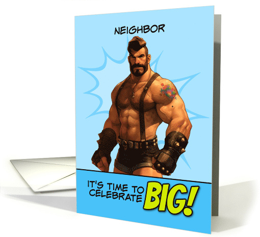 Neighbor Happy Birthday LGBTQIA Muscle Hunk in Leather Shorts card