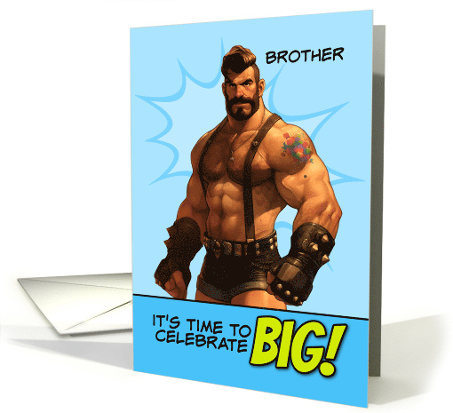 Brother Happy Birthday LGBTQIA Muscle Hunk in Leather Shorts card