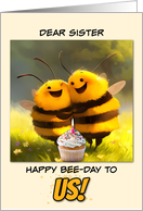 Sister Happy Shared Birthday Bees with Cupcake card