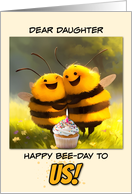 Daughter Happy Shared Birthday Bees with Cupcake card