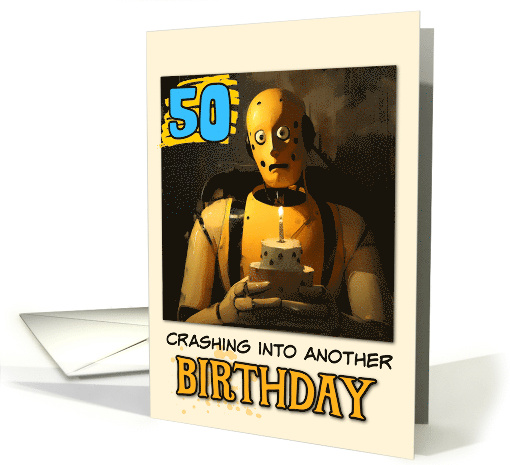 50 Years Old Happy Birthday Crashtest Dummy with Birthday Cake card