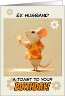 Ex Husband Happy Birthday Little Rat with Cocktail card
