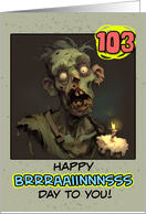 103 Years Old Happy Birthday Zombie with Cupcake card