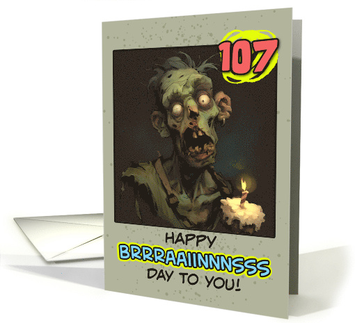 107 Years Old Happy Birthday Zombie with Cupcake card (1854748)