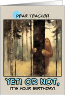 Teacher Happy Birthday Bigfoot in the Woods card