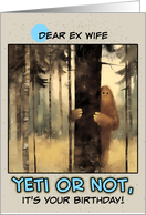 Ex Wife Happy Birthday Bigfoot in the Woods card