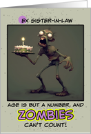 Ex Sister in Law Happy Birthday Zombie with Birthday Cake card