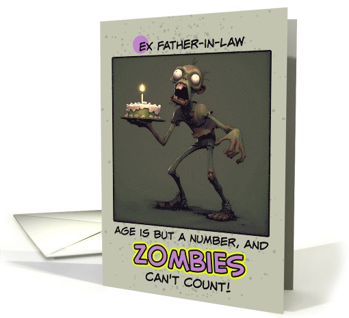Ex Father in Law Happy Birthday Zombie with Birthday Cake card