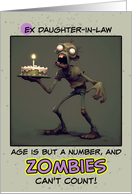 Ex Daughter in Law Happy Birthday Zombie with Birthday Cake card