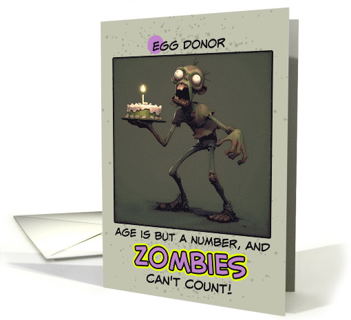 Egg Donor Happy Birthday Zombie with Birthday Cake card (1855918)