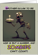 Brother in Law to Be Happy Birthday Zombie with Birthday Cake card