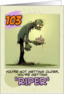 103 years Old Happy Birthday Zombie with Cake card