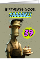 39 Years Old Happy Birthday Frankenstein’s Monster with Cake card
