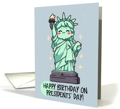 Happy Birthday on Presidents' Day Kawaii Lady Liberty card (1857740)