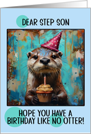 Step Son Happy Birthday Otter with Birthday Hat and Cupcake card