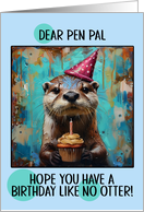 Pen Pal Happy Birthday Otter with Birthday Hat and Cupcake card