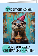 Second Cousin Happy Birthday Otter with Birthday Hat and Cupcake card