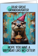 Great Granddaughter Happy Birthday Otter with Birthday Hat and Cupcake card