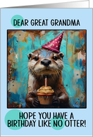 Great Grandma Happy Birthday Otter with Birthday Hat and Cupcake card