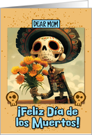 Mom Dia de los Muertos Skeleton with Marigolds card