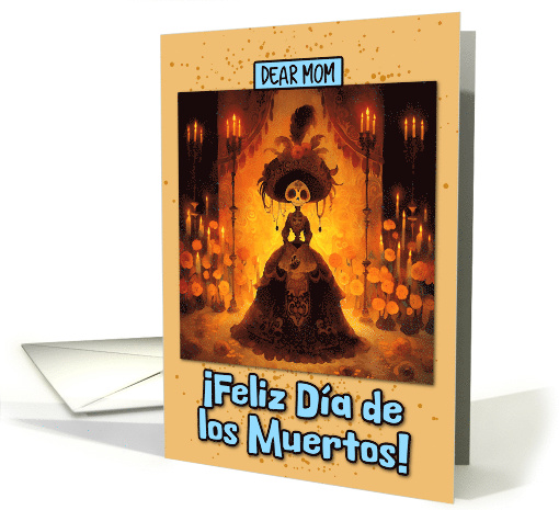 Mom Dia de los Muertos La Calavera Catrina with Marigolds card