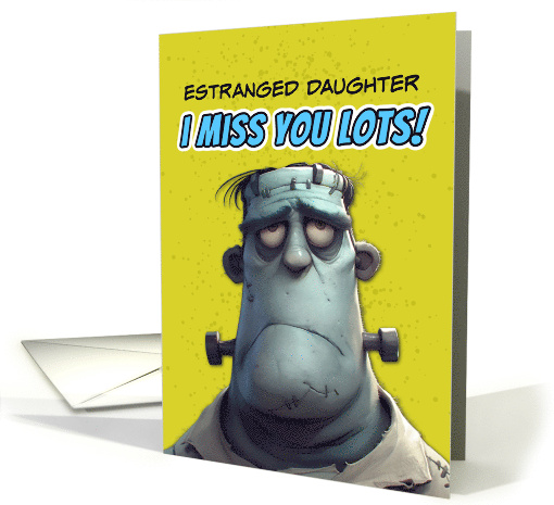 Estranged Daughter Miss You Lots Sad Monster card (1861168)