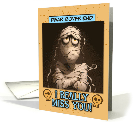 Boyfriend Miss You Sad Mummy card (1861288)