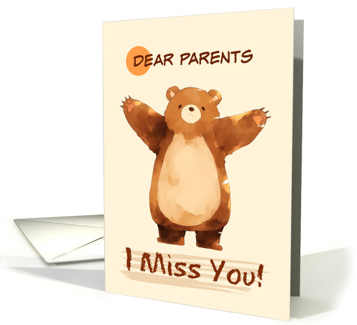 Parents I Miss You Sad Bear with Arms Wide card (1861344)