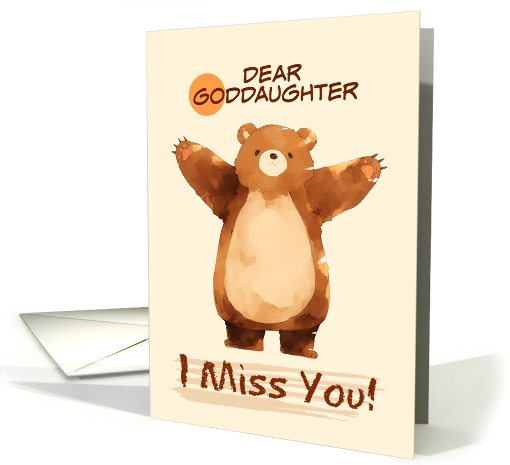 Goddaughter I Miss You Sad Bear with Arms Wide card (1861378)