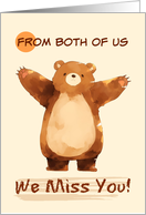 From Couple We Miss You Sad Bear with Arms Wide card