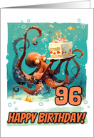 96 Years Old Happy Birthday Cute Octopus with Birthday Cake card